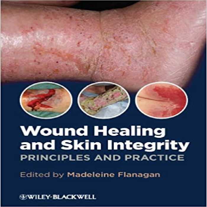 Wound Healing and Skin Integrity: Principles and Practice, - کتاب پزشکی بهار