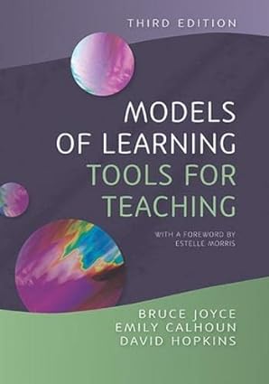 خرید و دانلود نسخه کامل کتاب Models of Learning, Tools for Teaching. Bruce Joyce, Emily Calhoun and David Hopkins (3rd Edition) - Pdf