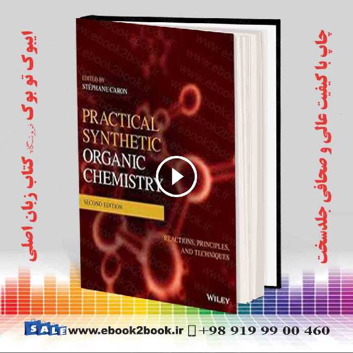 Practical Synthetic Organic Chemistry 2nd Edition