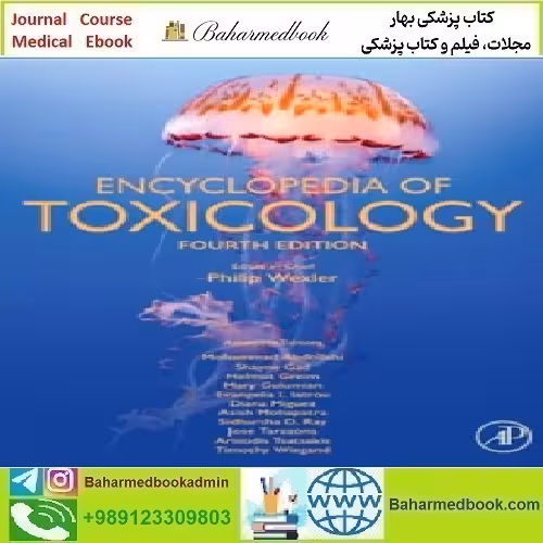 Encyclopedia of Toxicology 9 Vol 2024 TRUE PDF price 1€ - کتاب پزشکی بهار