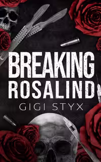 Breaking Rosalind (Morally Black Book 3)