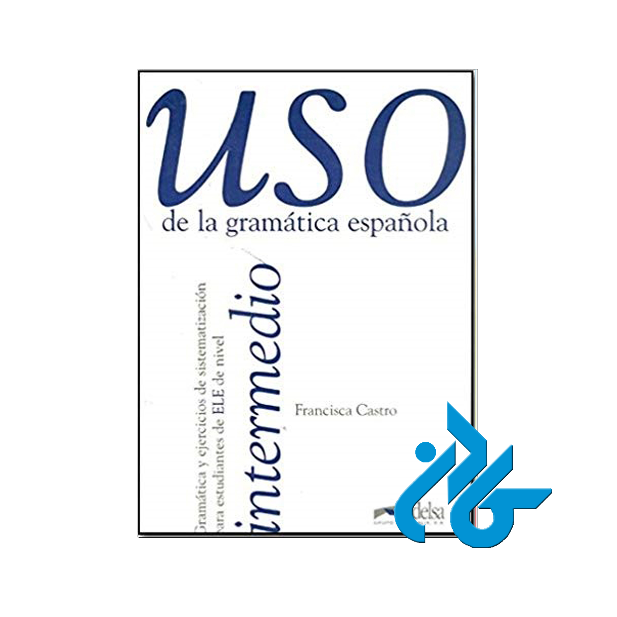 USO de la gramatica - خرید کتاب اسپانیایی تا 50% تخفیف - فروشگاه کادن