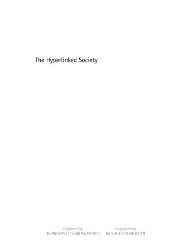 خرید و دانلود نسخه کامل کتاب The Hyperlinked Society: Questioning Connections in the Digital Age (The New Media World)