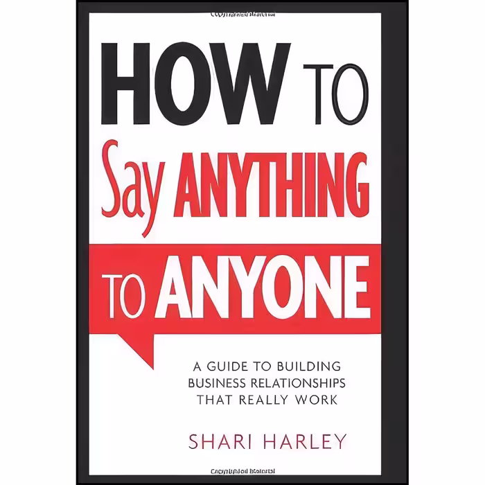 کتاب زبان اصلی How to Say Anything to Anyone اثر Shari Harley