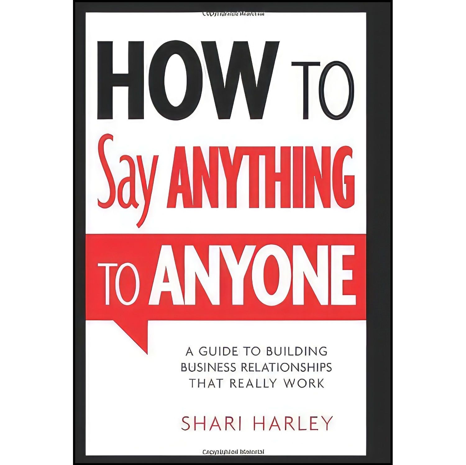 کتاب زبان اصلی How to Say Anything to Anyone اثر Shari Harley
