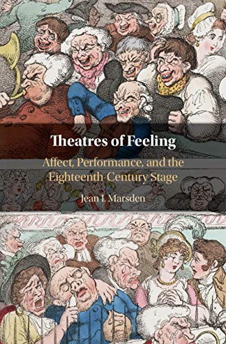 خرید و دانلود نسخه کامل کتاب Theatres of Feeling Affect, Performance, and the Eighteenth-Century Stage