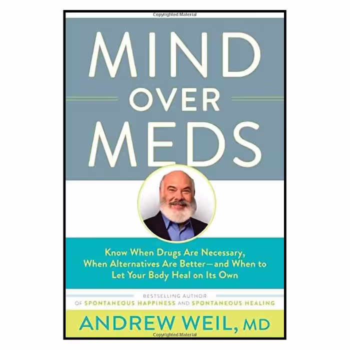 کتاب Mind Over Meds اثر Andrew Weil, MD انتشارات Little, Brown Spark