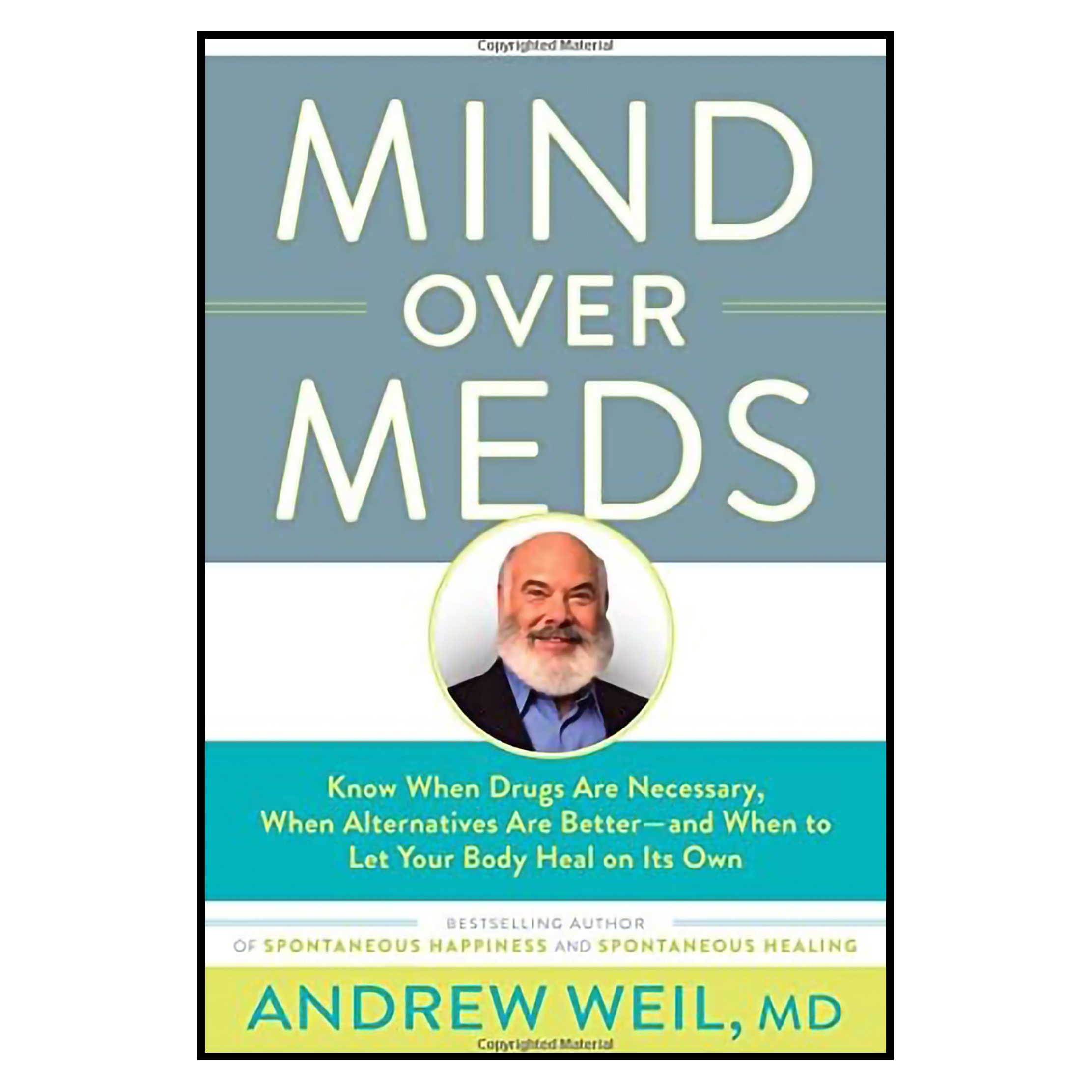کتاب Mind Over Meds اثر Andrew Weil, MD انتشارات Little, Brown Spark