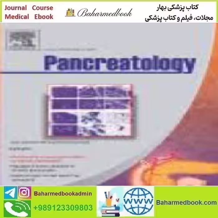 Pancreatology Volume 22 Issue 1 to 8 2022 TRUE PDF price 4€ - کتاب پزشکی بهار
