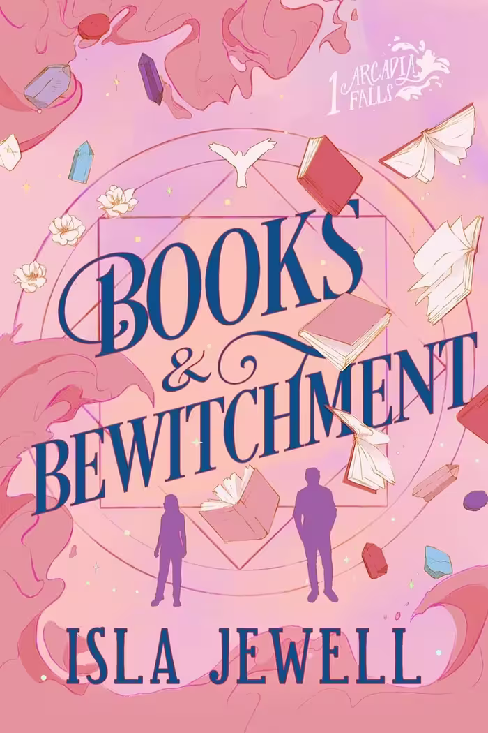 Books & Bewitchment (Arcadia Falls Book 1)