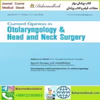 Current Opinion in Otolaryngology &amp; Head &amp; Neck Surgery Volume