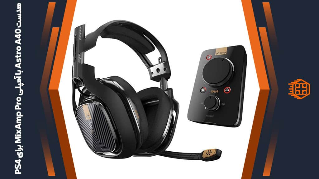 هدست با‌ سیم Astro A40 به همراه MixAmp Pro