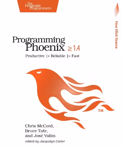 خرید و دانلود نسخه کامل کتاب Programming Phoenix 1.4: Productive -> Reliable -> Fast