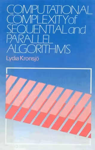 خرید و دانلود نسخه کامل کتاب Computational Complexity of Sequential and Parallel Algorithms