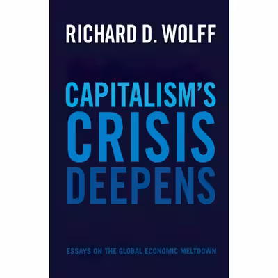 کتاب Capitalisms Crisis Deepens اثر Richard D. Wolff انتشارات Haymarket Books