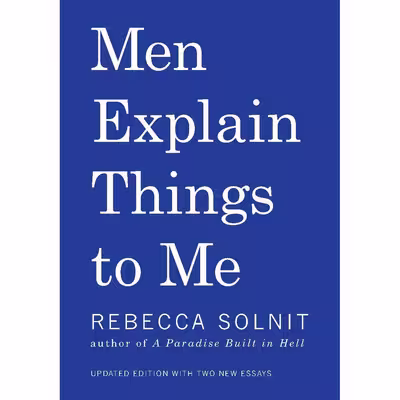کتاب Men Explain Things to Me اثر Rebecca Solnit انتشارات Haymarket Books