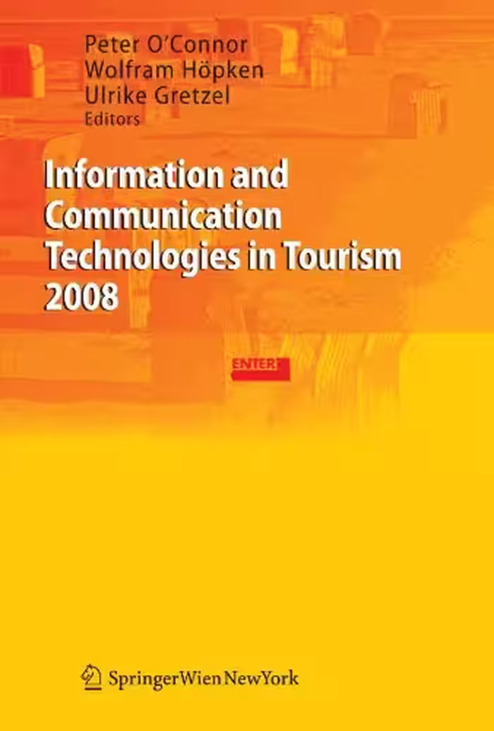 خرید و دانلود نسخه کامل کتاب Information and Communication Technologies in Tourism 2008: Proceedings of the International Conference in Innsbruck, Austria, 2008 - PDF