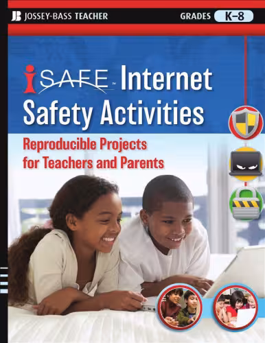 خرید و دانلود نسخه کامل کتاب i-SAFE Internet Safety Activities: Reproducible Projects for Teachers and Parents, Grades K-8 (Jossey-Bass Teacher)