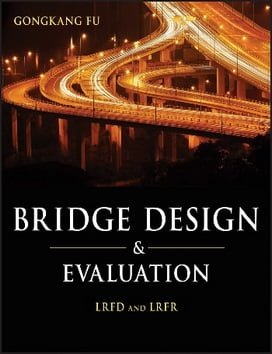  G. Fu, Bridge Design & Evaluation - LRFD & LRFR, 2013 - دانلود کتاب های دانشگاهی