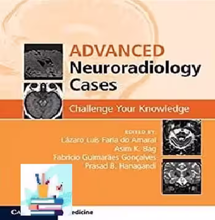 Advanced Neuroradiology Cases Challenge Your Knowledge TRU