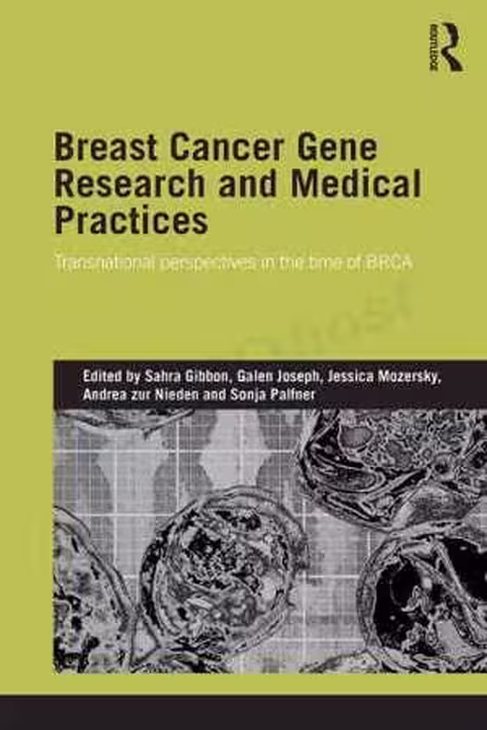 [PDF] دانلود کتاب Breast Cancer Gene Research And Medical Practices - Transnational Perspectives In The Time Of Brca, 2014