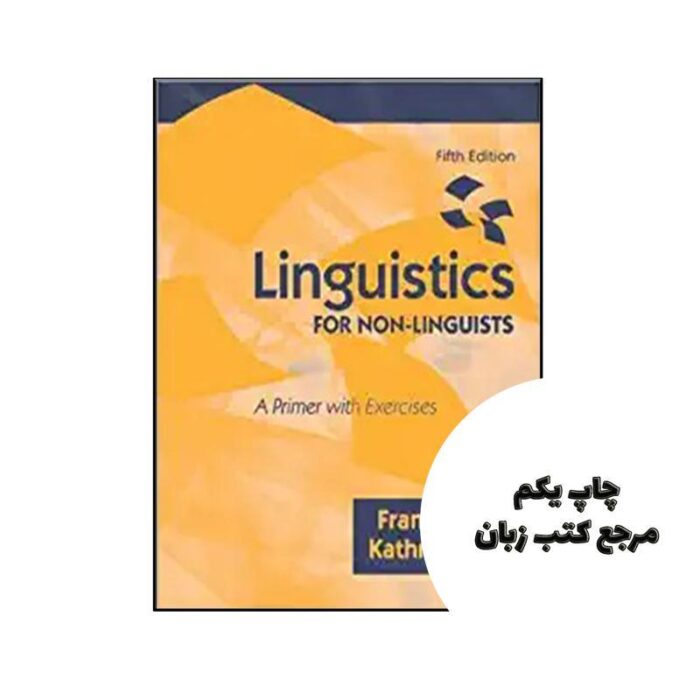 کتاب Linguistics for Non Linguists 5th نویسنده by K Riley F Parker