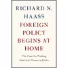 کتاب Foreign Policy Begins at Home اثر Richard Haass انتشارات Basic Books