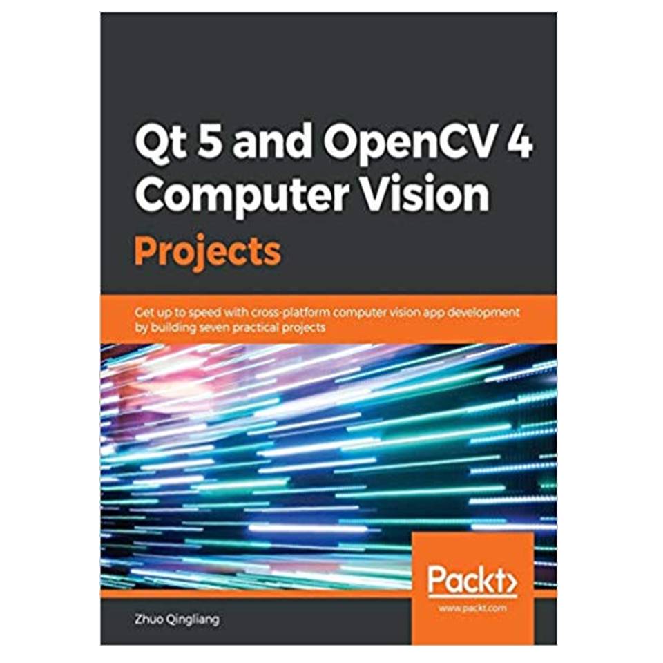 کتاب Qt 5 and OpenCV 4 Computer Vision Projects اثر Zhuo Qingliang انتشارات مؤلفین طلایی