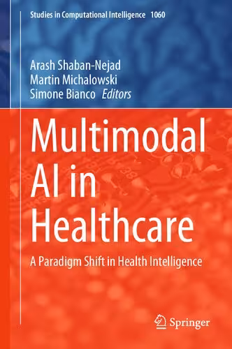 خرید و دانلود نسخه کامل کتاب Multimodal AI in Healthcare: A Paradigm Shift in Health Intelligence