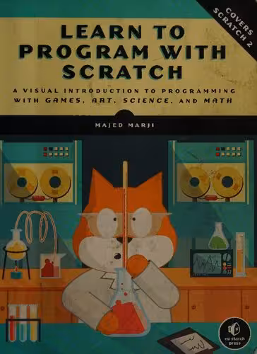 خرید و دانلود نسخه کامل کتاب Learn to Program With Scratch: A Visual Introduction to Programming With Games, Art, Science, and Math