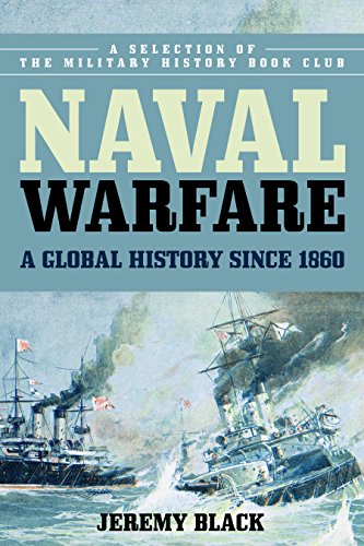 خرید و دانلود نسخه کامل کتاب Naval Warfare A Global History since 1860 - PDF