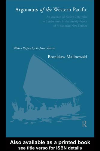 خرید و دانلود نسخه کامل کتاب Argonauts of the Western Pacific: An Account of Native Enterprise and Adventure in the Archipelagoes of Melanesian New Guinea