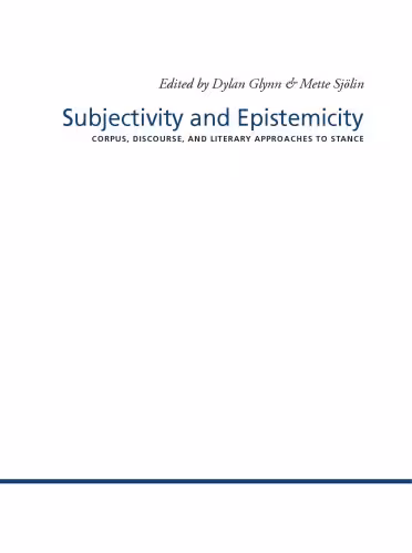 خرید و دانلود نسخه کامل کتاب Subjectivity and Epistemicity. Corpus, discourse, and literary approaches to stance