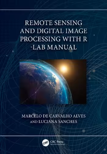 خرید و دانلود نسخه کامل کتاب Remote Sensing and Digital Image Processing with R - Lab Manual