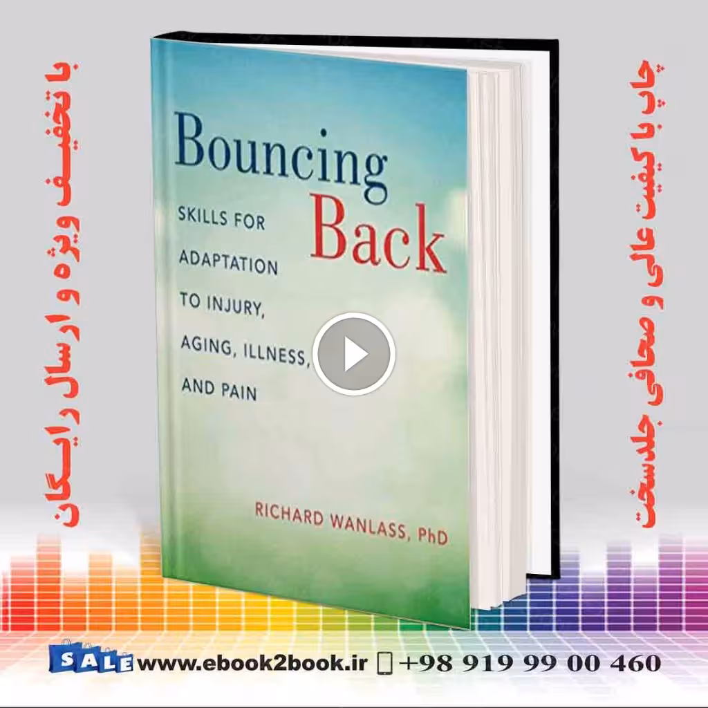 Bouncing Back: Skills for Adaptation to Injury, Aging, Illness, and Pain