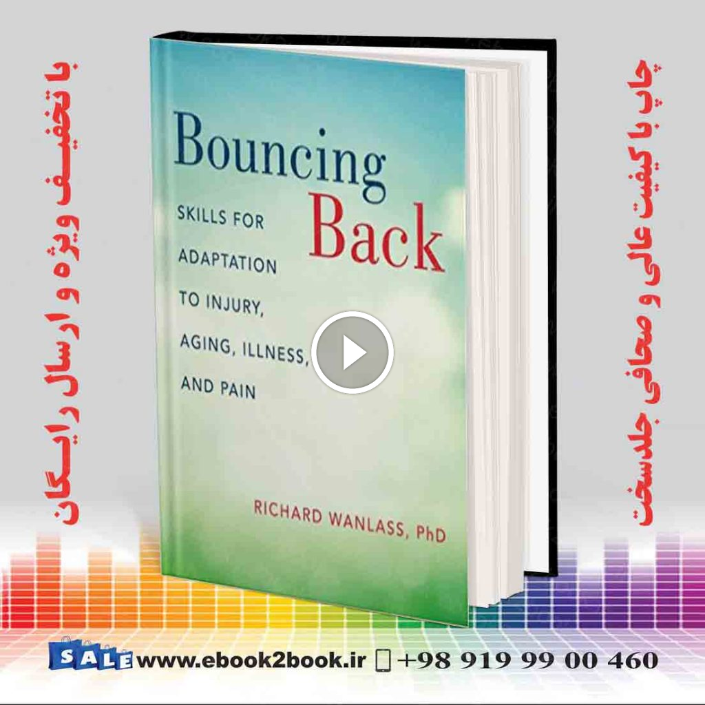 Bouncing Back: Skills for Adaptation to Injury, Aging, Illness, and Pain