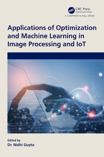 خرید و دانلود نسخه کامل کتاب Applications of Optimization and Machine Learning in Image Processing and IoT