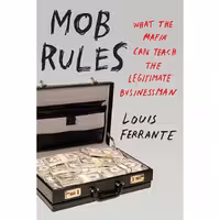 کتاب زبان اصلی Mob Rules اثر Louis Ferrante انتشارات Portfolio