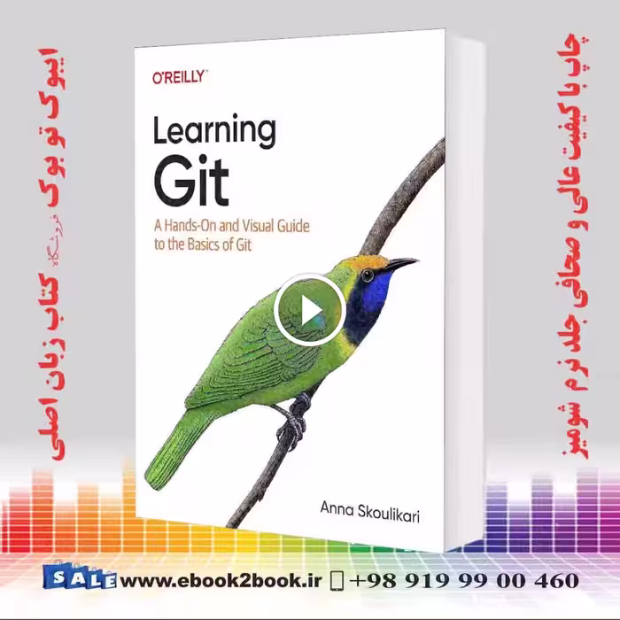 Learning Git: A Hands-On and Visual Guide to the Basics of Git