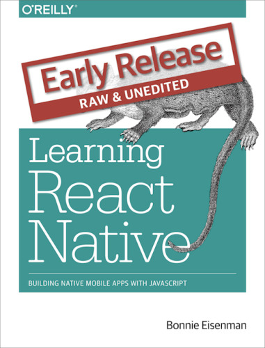 خرید و دانلود نسخه کامل کتاب Learning React Native: Building Native Mobile Apps with JavaScript