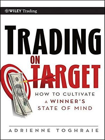 کتاب Trading on Target: How To Cultivate a Winner’s State of Mind (زبان اصلی)
