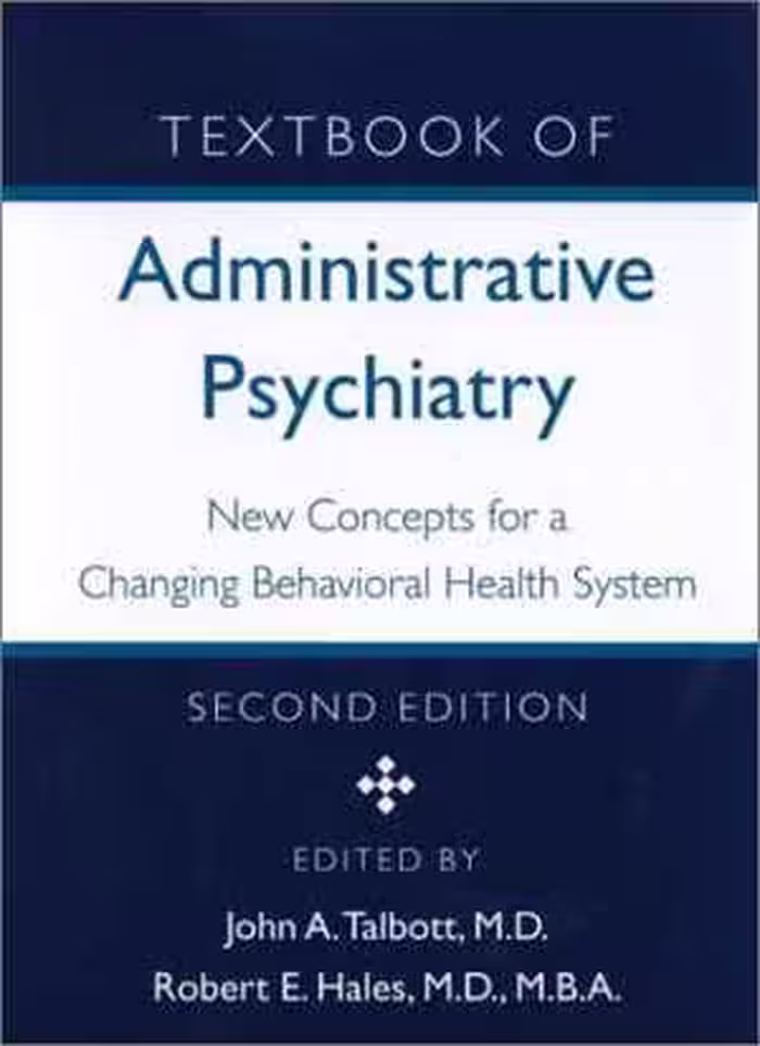 [PDF] دانلود کتاب Textbook Of Administrative Psychiatry - New Concepts For A Changing Behavioral Health System, 2nd ed, 2001