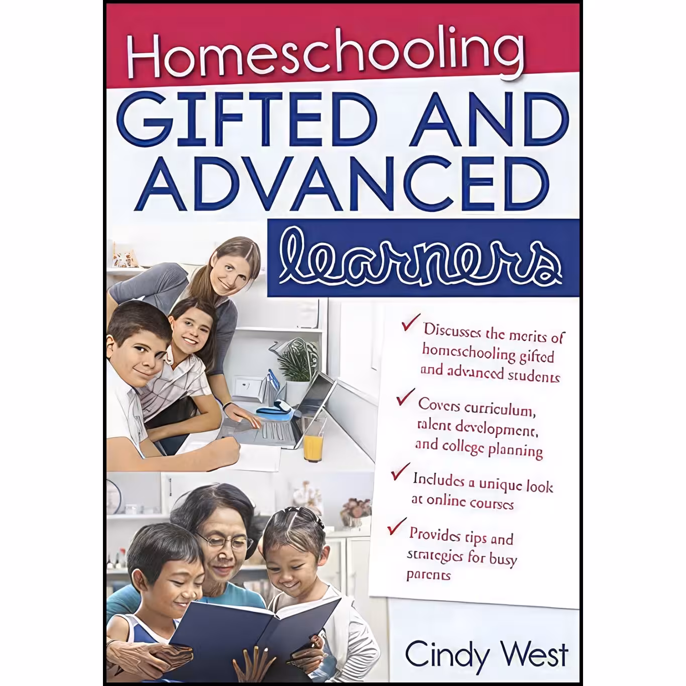 کتاب زبان اصلی Homeschooling Gifted and Advanced Learners اثر Cindy West