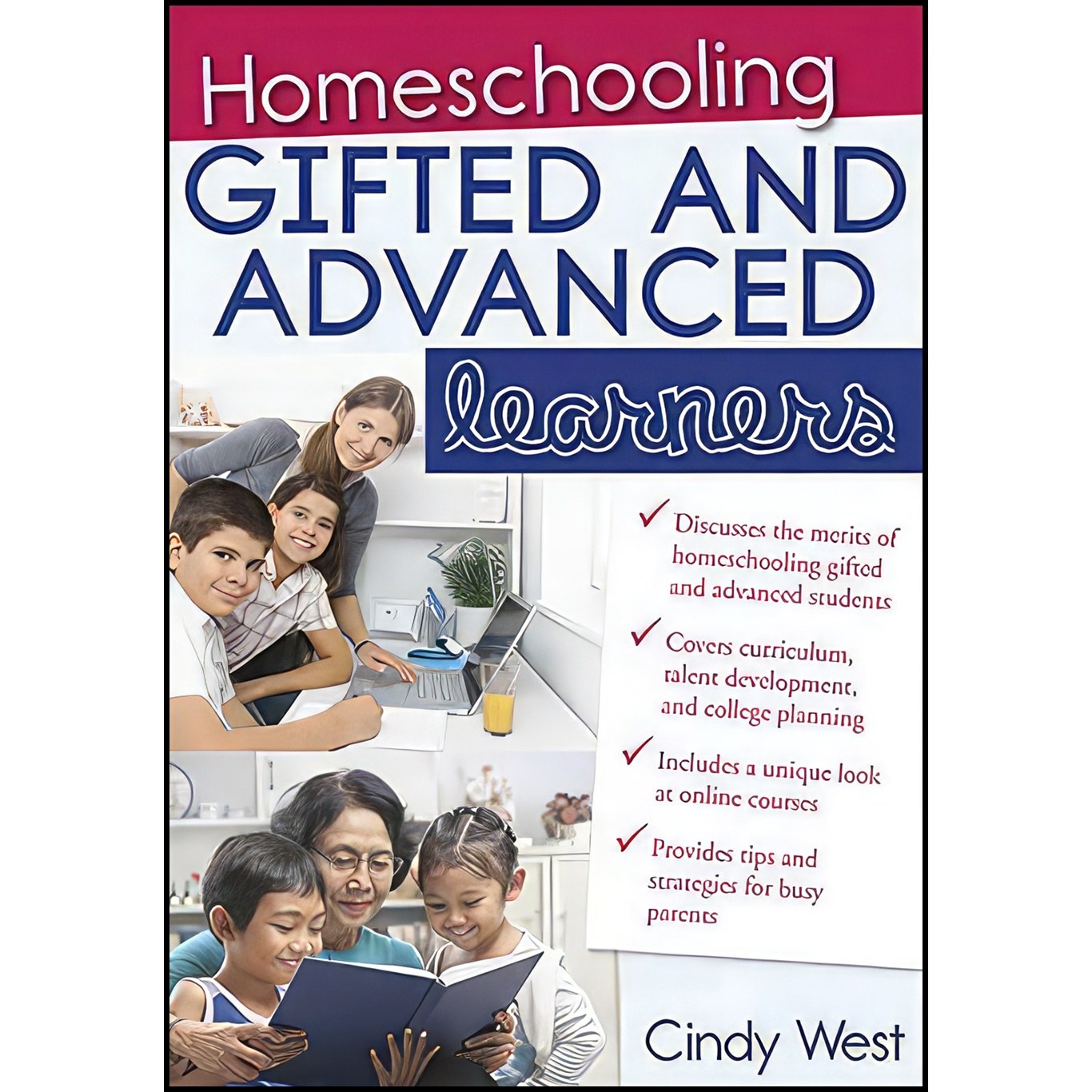 کتاب زبان اصلی Homeschooling Gifted and Advanced Learners اثر Cindy West