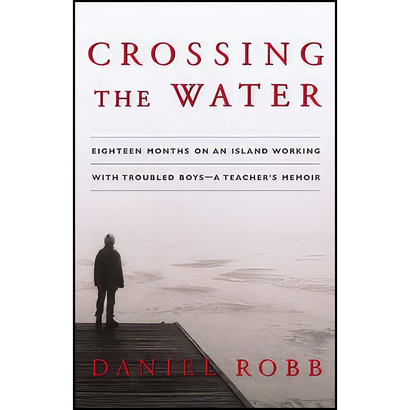 کتاب زبان اصلی Crossing the Water اثر Daniel Robb