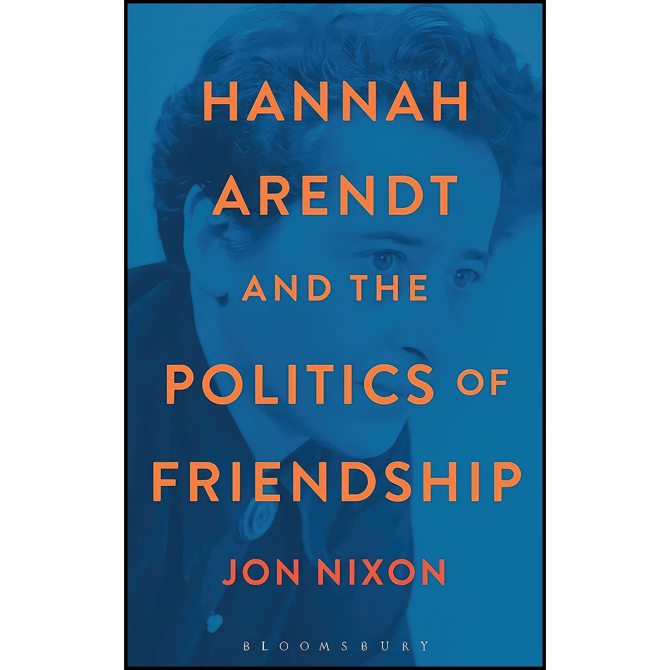 کتاب زبان اصلی Hannah Arendt and the Politics of Friendship اثر Jon Nixon