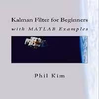 خرید و دانلود نسخه کامل کتاب Kalman Filter for Beginners: with MATLAB Examples - Pdf