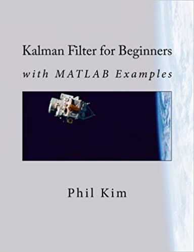 خرید و دانلود نسخه کامل کتاب Kalman Filter for Beginners: with MATLAB Examples - Pdf