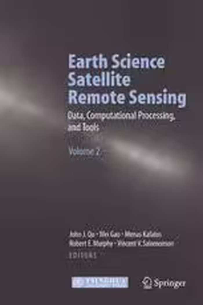 خرید و دانلود نسخه کامل کتاب Earth Science Satellite Remote Sensing: Vol. 2: Data, Computational Processing, and Tools