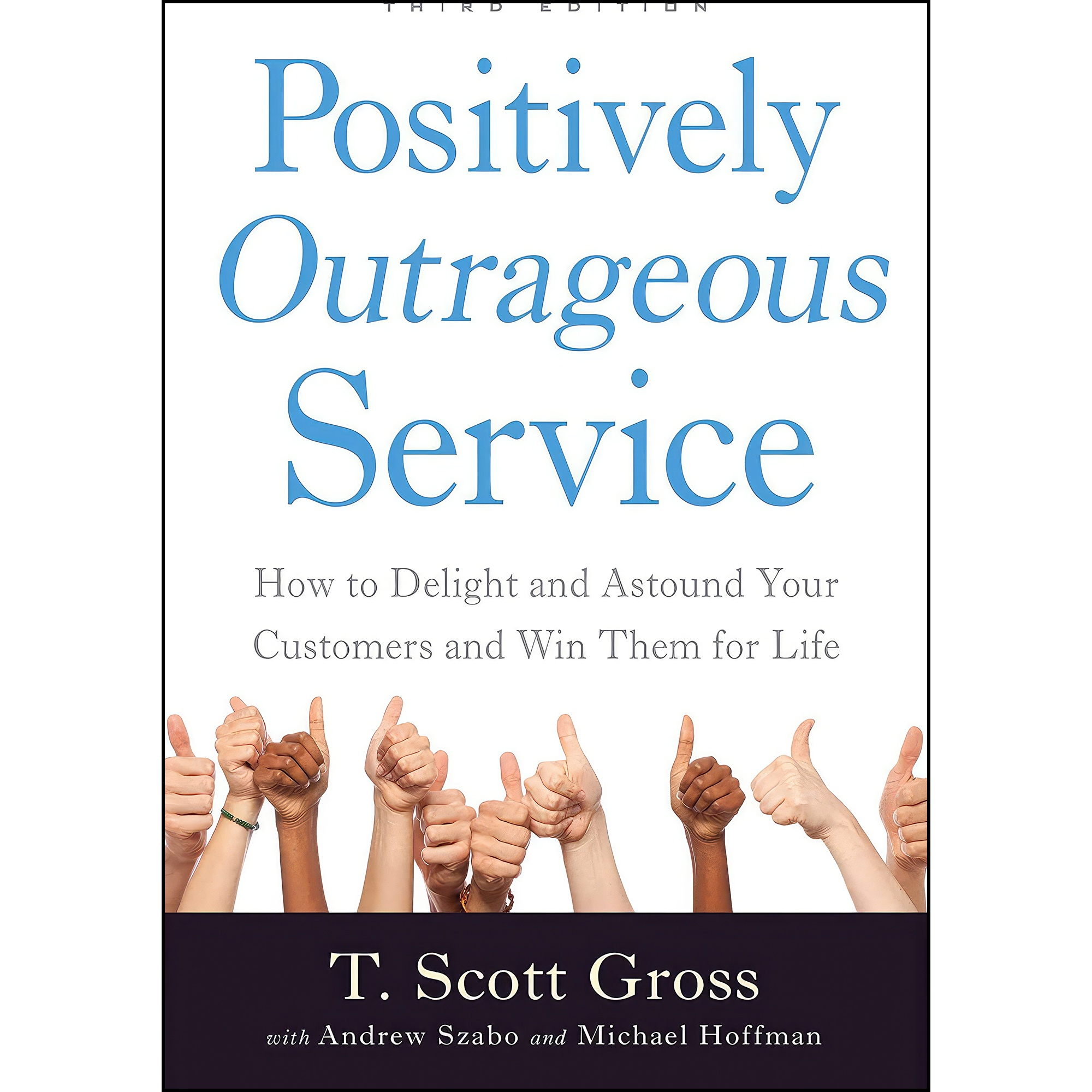 کتاب Positively Outrageous Service اثر جمعی از نویسندگان انتشارات Allworth